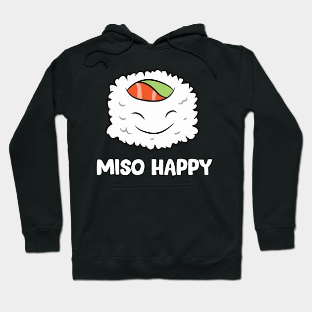 Funny Sushi Lover Miso Happy Hoodie by EQDesigns